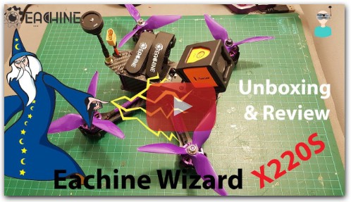 Eachine Wizard X220S - Unboxing & Review