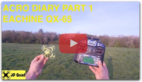 Acro Diary Part 1 With The Eachine QX-65 FPV Drone