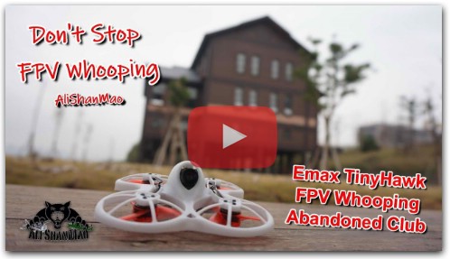 Emax TinyHawk FPV Whooping Abandoned Club House